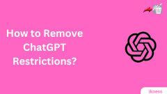 How To Remove ChatGPT Restrictions In 2024
