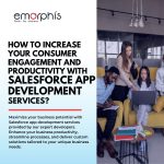 Salesforce App Development – Increase Consumer Engagement